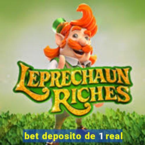 bet deposito de 1 real